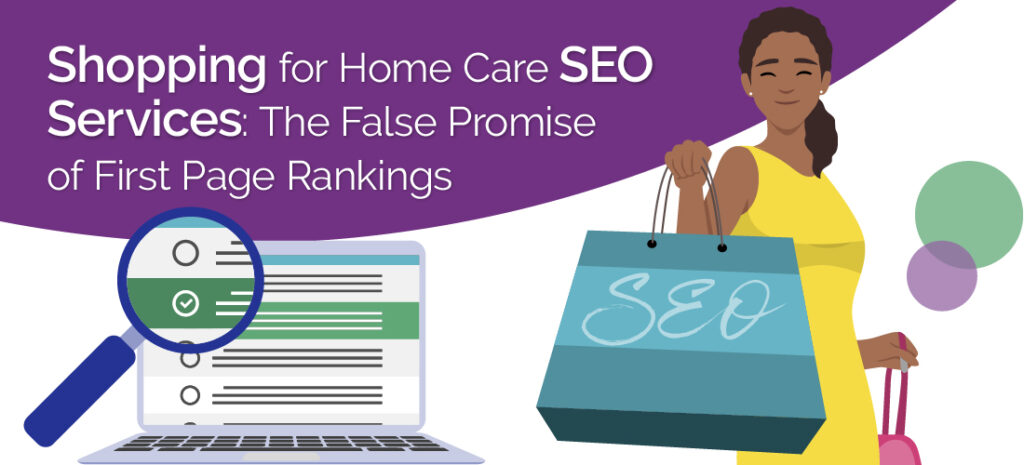 Shopping for Home Care SEO Services: The False Promise of First Page Rankings