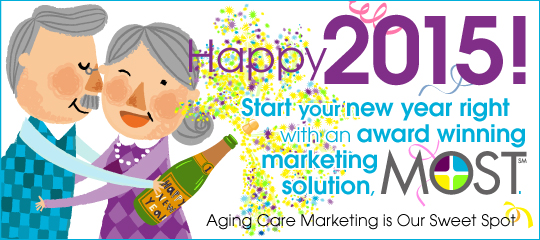 Start Your Aging Care Marketing Off Right in 2015 with MOST!