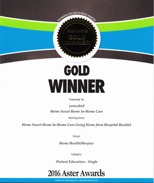 2016 Gold Aster Award  Home Sweet Home In-Home Care’sTransitional Care Booklet