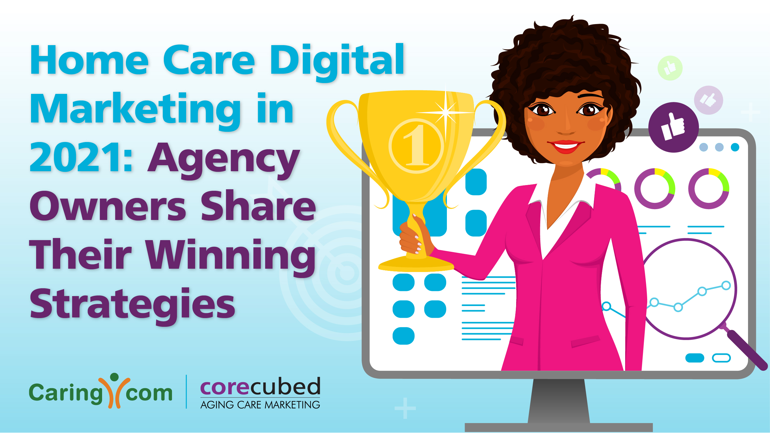 Home Care Digital Marketing in 2021: Agency Owners Share Their Winning Strategies