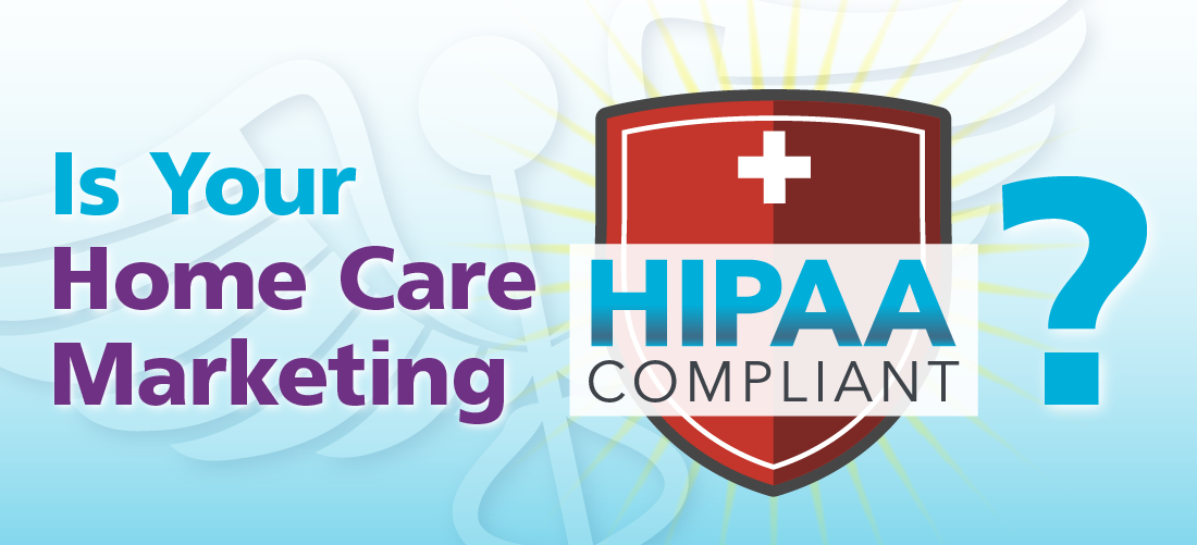 Is Your Home Care HIPAA Compliant?