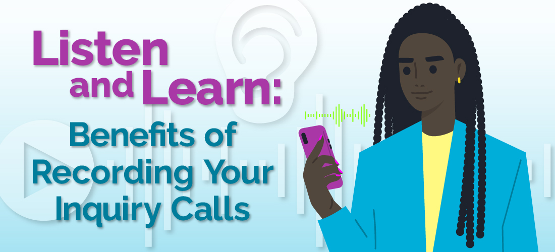Featured image for “Listen and Learn: Benefits of Recording Your Inquiry Calls”