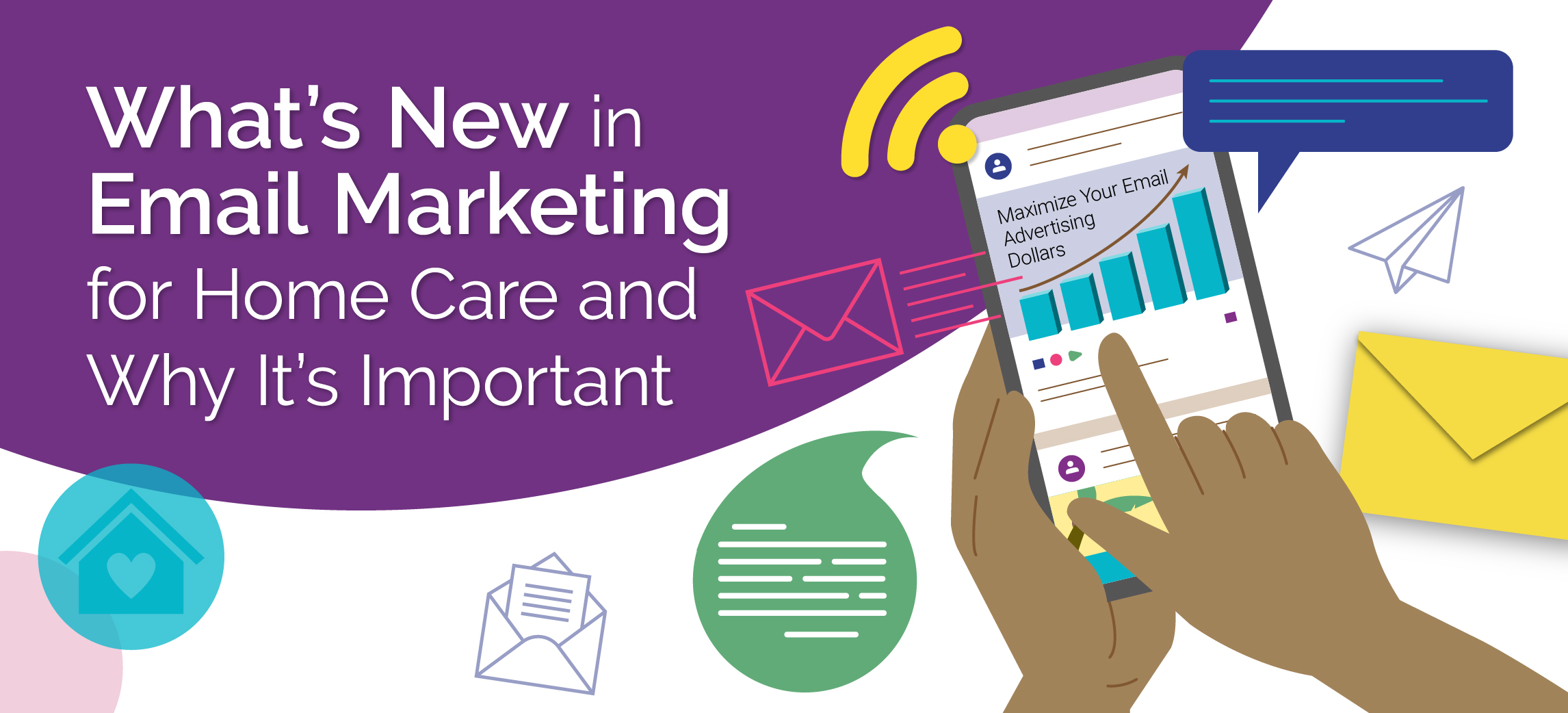 Featured image for “What’s New in Email Marketing for Home Care and Why It’s Important”