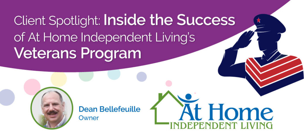 Client Spotlight: Inside the Success of At Home Independent Living's Veterans Program