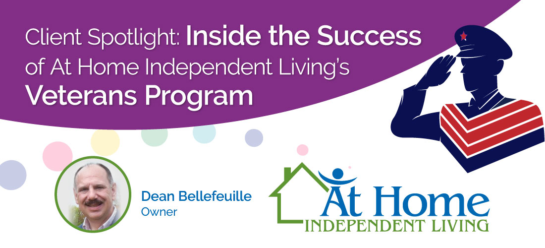 Client Spotlight: Inside the Success of At Home Independent Living's Veterans Program