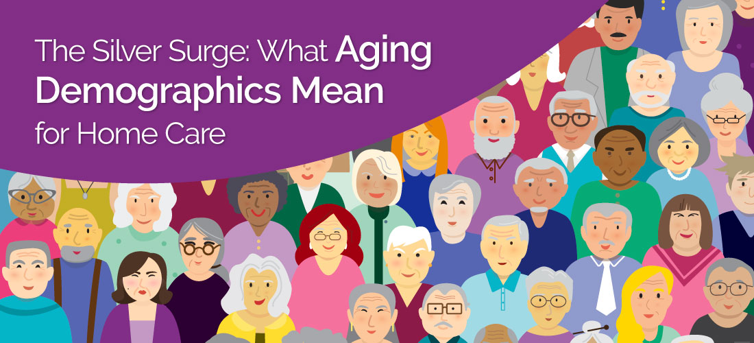 The Silver Surge: What Aging Demographics Mean for Home Care